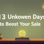 13 Unknown Days to Boost Your Sales