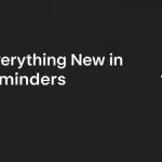 Everything New in Reminders for iOS 16